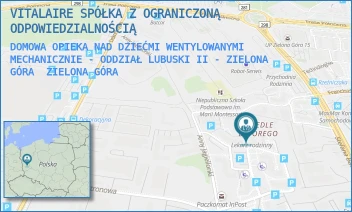 DOMOWA OPIEKA NAD DZIEĆMI WENTYLOWANYMI MECHANICZNIE - ODDZIAŁ LUBUSKI II - ZIELONA GÓRA - VITALAIRE SPÓŁKA Z OGRANICZONĄ ODPOWIEDZIALNOŚCIĄ - UL. ANNY JAGIELLONKI 25,  ZIELONA GÓRA