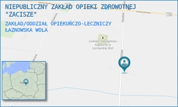 ZAKŁAD/ODDZIAŁ OPIEKUŃCZO-LECZNICZY - NIEPUBLICZNY ZAKŁAD OPIEKI ZDROWOTNEJ "ZACISZE" - UL. POŁUDNIOWA 29,  ŁAZNOWSKA WOLA