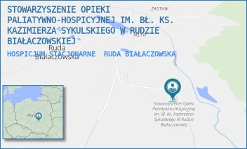 HOSPICJUM STACJONARNE - STOWARZYSZENIE OPIEKI PALIATYWNO-HOSPICYJNEJ IM. BŁ. KS. KAZIMIERZA SYKULSKIEGO W RUDZIE BIAŁACZOWSKIEJ - 1A,  RUDA BIAŁACZOWSKA