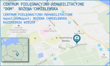 CENTRUM PIELĘGNACYJNO-REHABILITACYJNE "DOM" BOŻENA CHMIELEWSKA - CENTRUM PIELĘGNACYJNO-REHABILITACYJNE "DOM"  BOŻENA CHMIELEWSKA - TADEUSZA KOŚCIUSZKI 7/2,  KAZIMIERZA WIELKA