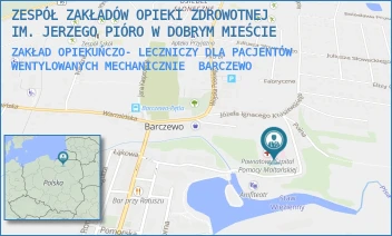 ZAKŁAD OPIEKUŃCZO- LECZNICZY DLA PACJENTÓW WENTYLOWANYCH MECHANICZNIE - ZESPÓŁ ZAKŁADÓW OPIEKI ZDROWOTNEJ IM. JERZEGO PIÓRO W DOBRYM MIEŚCIE - NIEPODLEGŁOŚCI 9,  BARCZEWO